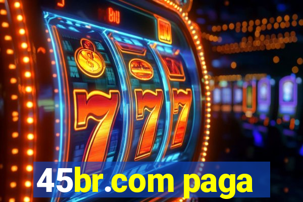 45br.com paga